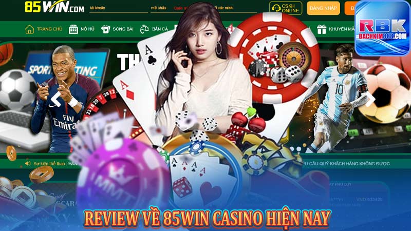 REVIEW VỀ 85win CASINO HIỆN NAY